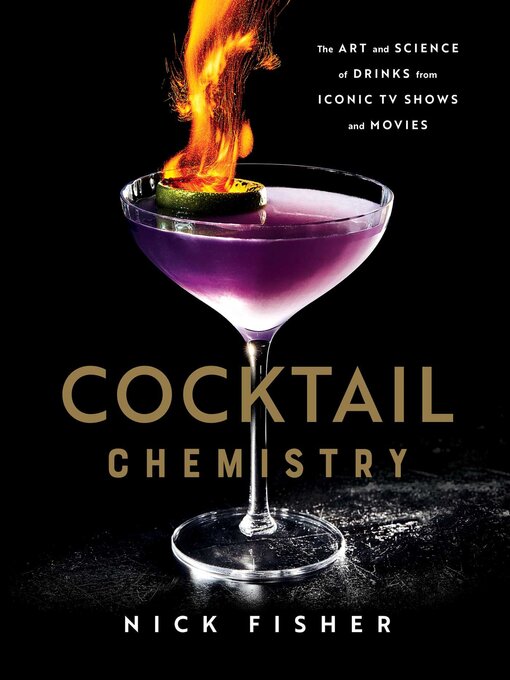 Title details for Cocktail Chemistry by Nick Fisher - Available